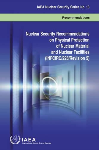 Nuclear Security Recommendations on Physical Protection of Nuclear Material and Nuclear Facilities