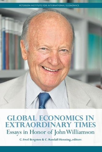 Global Economics in Extraordinary Times – Essays in Honor of John Williamson