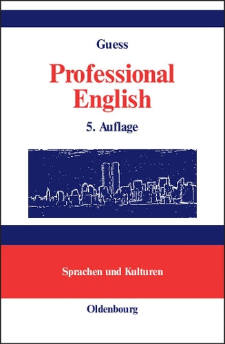 Professional English in Science and Technology. Englisch für Wissenschaftler und Studenten: A Learner's Essential Companion with German Equivalents. ... und Handbücher zu Sprachen und Kulturen