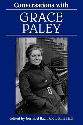 Conversations with Grace Paley (Literary Conversations Series
