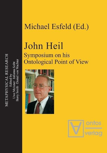 John Heil: Symposium on his Ontological Point of View (Metaphysical Research, 6