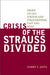 Crisis of the Strauss Divided