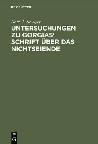 Untersuchungen zu Gorgias' Schrift über das Nichtseiende (German Edition