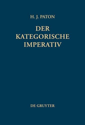 Der kategorische Imperativ: Eine Untersuchung über Kants Moralphilosophie (German Edition