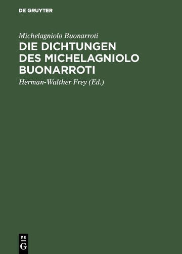 Die Dichtungen des Michelagniolo Buonarroti (German Edition