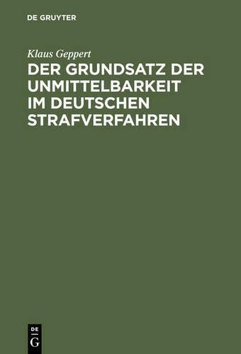 Der Grundsatz der Unmittelbarkeit im deutschen Strafverfahren (German Edition