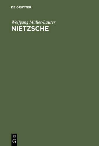 Nietzsche: Seine Philosophie der Gegensätze und die Gegensätze seiner Philosophie (German Edition