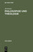 Philosophie und Theologie