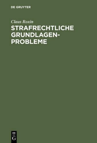 Strafrechtliche Grundlagenprobleme (German Edition