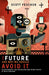 The Future and Why We Should Avoid It