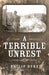 Terrible Unrest, A