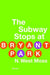 The Subway Stops at Bryant Park