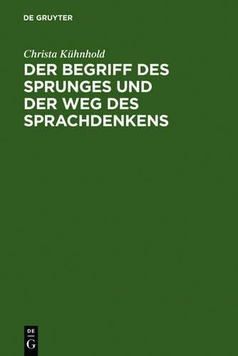 Der Begriff Des Sprunges Und Der Weg Des Sprachdenkens: Eine Einführung in Kierkegaard (German Edition