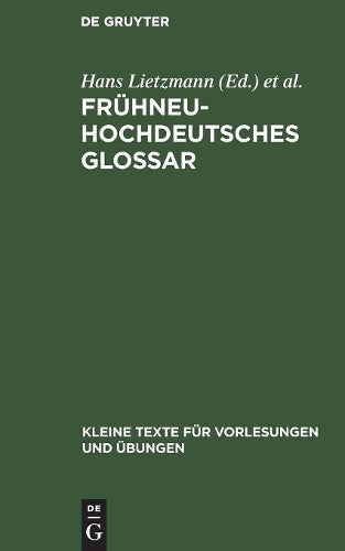 Frühneuhochdeutsches Glossar (Kleine Texte für Vorlesungen und Übungen, 101) (German Edition