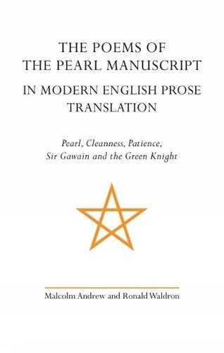The Poems of the Pearl Manuscript in Modern English Prose Translation