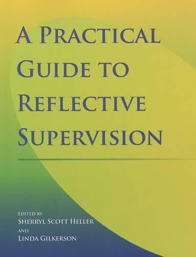 A Practical Guide to Reflective Supervision