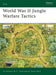 World War II Jungle Warfare Tactics