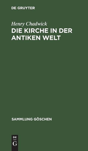 Die Kirche in der antiken Welt (Sammlung Göschen, 7002) (German Edition