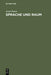 Sprache und Raum: Philosophische Untersuchungen zum Verhältnis zwischen Wahrheit und Bestimmtheit von Sätzen (German Edition