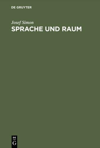 Sprache und Raum: Philosophische Untersuchungen zum Verhältnis zwischen Wahrheit und Bestimmtheit von Sätzen (German Edition