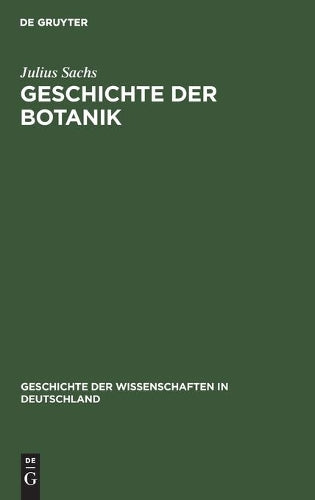 Geschichte der Botanik: Vom 16. Jahrhundert bis 1860 (Geschichte der Wissenschaften in Deutschland, 15) (German Edition