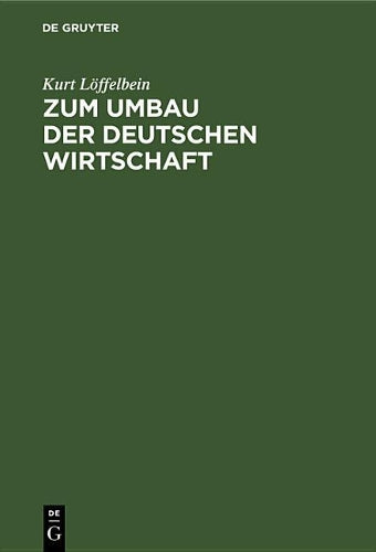 Zum Umbau der deutschen Wirtschaft: Betriebsprobleme des Unternehmers (German Edition