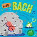 Baby Bach: A Classical Music Sound Book