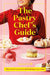The Pastry Chef's Guide