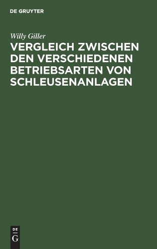 Vergleich zwischen den verschiedenen Betriebsarten von Schleusenanlagen (German Edition
