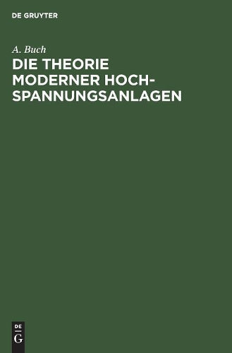 Die Theorie moderner Hochspannungsanlagen (German Edition