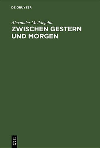 Zwischen Gestern und Morgen: Die Erziehung am Scheideweg (German Edition
