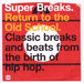 Super Breaks: Return to the Old School