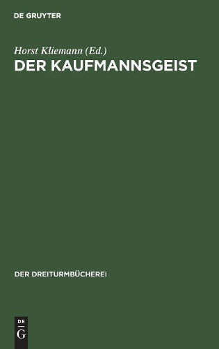 Der Kaufmannsgeist: In literarischen Zeugnissen (Der Dreiturmbücherei, 4) (German Edition