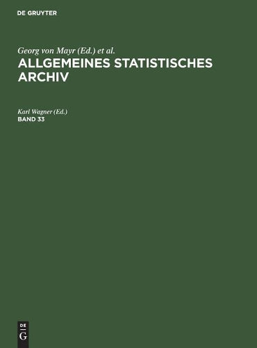 Allgemeines Statistisches Archiv. Band 33 (Allgemeines Statistisches Archiv, 33) (German Edition