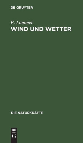 Wind und Wetter: Gemeinfaßliche Darstellung der Meteorologie (Die Naturkräfte, 10) (German Edition