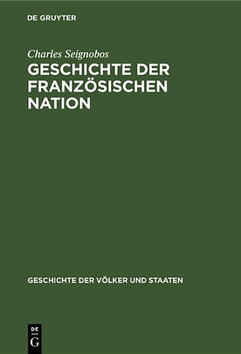 Geschichte der französischen Nation (Geschichte der Völker und Staaten) (German Edition