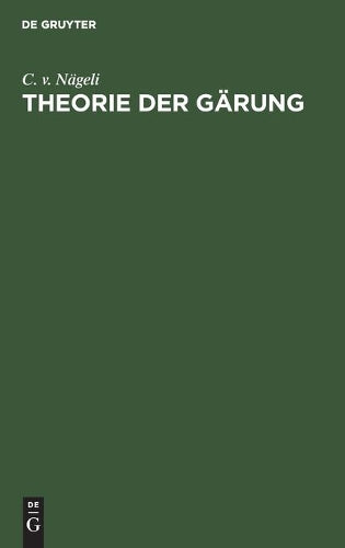 Theorie der Gärung: Ein Beitrag zur Molekularphysiologie (German Edition