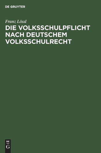Die Volksschulpflicht nach deutschem Volksschulrecht (German Edition