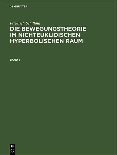 Die Bewegungstheorie im nichteuklidischen hyperbolischen Raum (German Edition