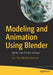 Modeling and Animation Using Blender