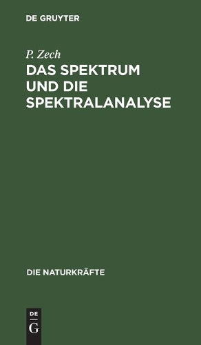 Das Spektrum und die Spektralanalyse (Die Naturkräfte, 15) (German Edition