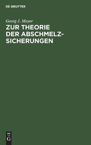 Zur Theorie der Abschmelzsicherungen (German Edition