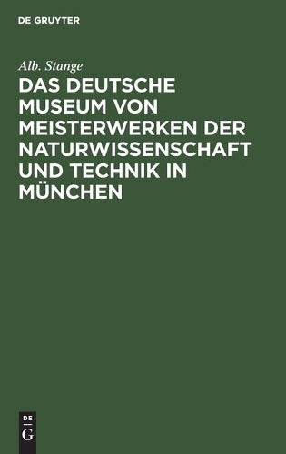 Das Deutsche Museum von Meisterwerken der Naturwissenschaft und Technik in München: Historische Skizze (German Edition