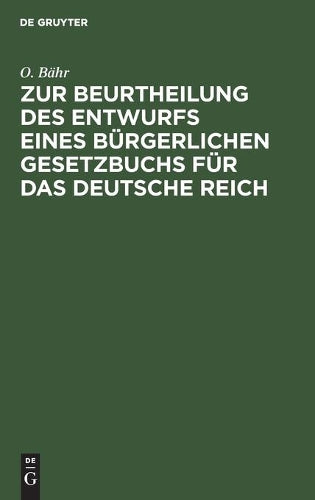 Zur Beurtheilung des Entwurfs eines bürgerlichen Gesetzbuchs für das Deutsche Reich (German Edition