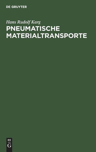 Pneumatische Materialtransporte: Unter besonderer Berücksichtigung der Späneabsauge-Anlagen (German Edition