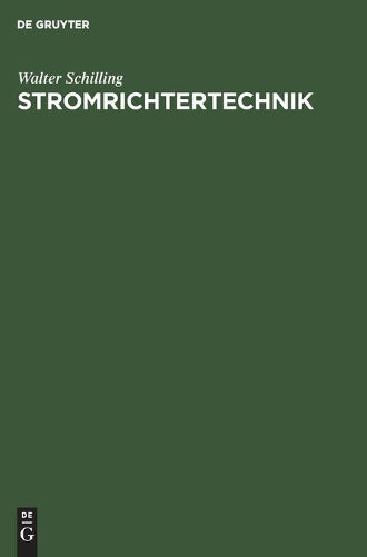 Stromrichtertechnik: Eine Einführung in die Elektrotechnik der Stromrichter (German Edition