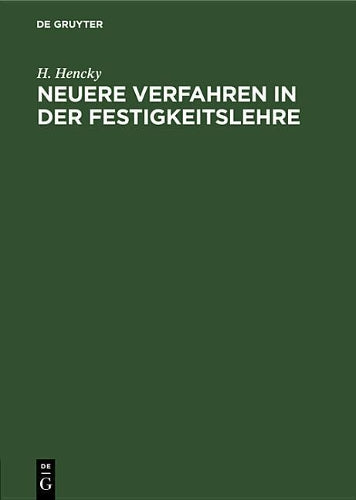 Neuere Verfahren in der Festigkeitslehre (German Edition