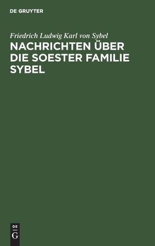 Nachrichten über die Soester Familie Sybel: 1423 bis 1890 (German Edition