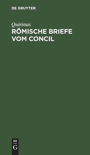 Römische Briefe vom Concil (German Edition