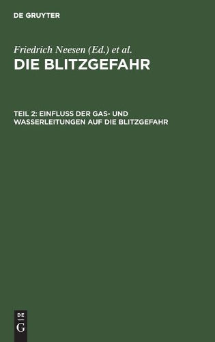 Einfluß der Gas- und Wasserleitungen auf die Blitzgefahr (German Edition